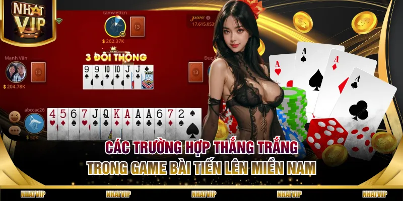 Các trường hợp thắng trắng trong game bài Tiến lên miền Nam