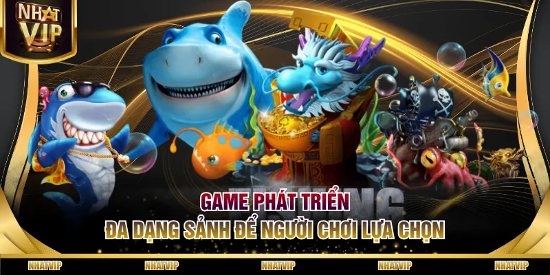 Game phát triển đa dạng sảnh để người chơi lựa chọn Game phát triển đa dạng sảnh để người chơi lựa chọn